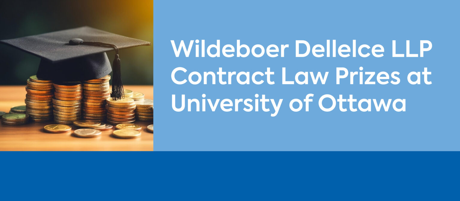 Wildeboer Dellelce Establishes the Wildeboer Dellelce LLP Contract Law Prizes at University of Ottawa
